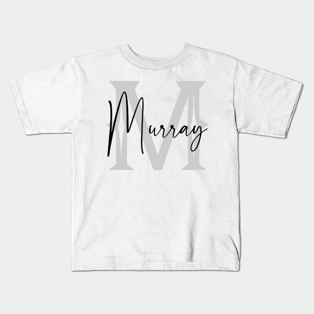 Murray Second Name, Murray Family Name, Murray Middle Name Kids T-Shirt by Huosani